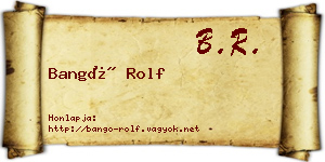 Bangó Rolf névjegykártya